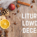 Liturgical Lowdown: December