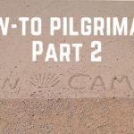 S4 Ep20: How-to Pilgrimage: Part 2
