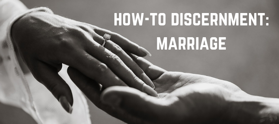 S5 Ep2: How-to Discernment: Marriage